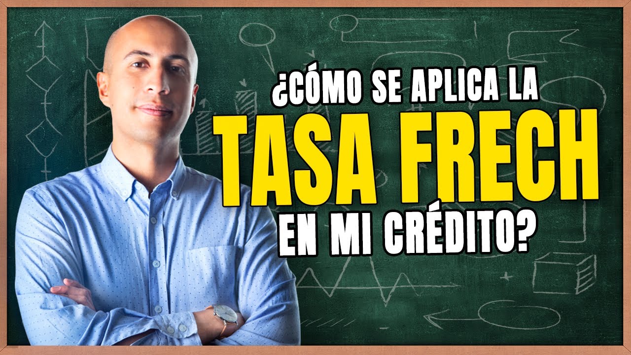 &iquest;C&oacute;mo funciana la Tasa FRECH? Explicado