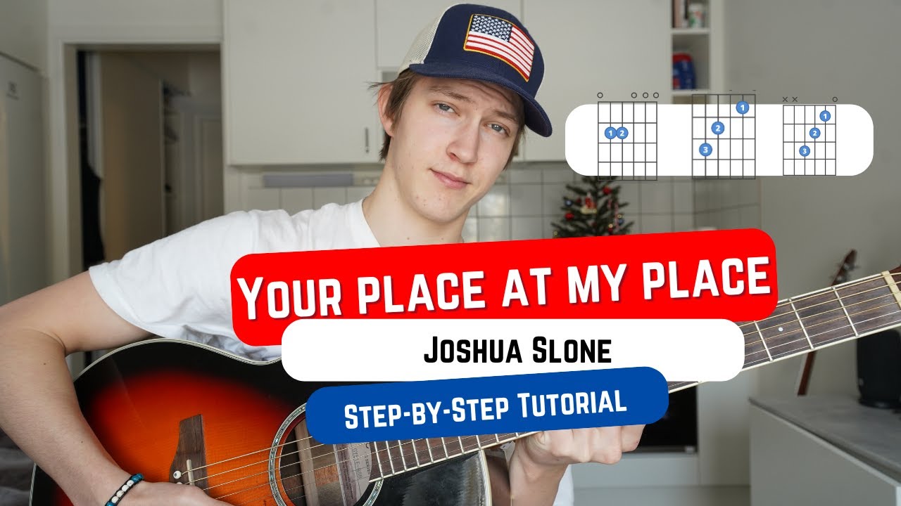 How To Play YOUR PLACE AT MY PLACE by Joshua Slone! Beginner Guitar Tutorial