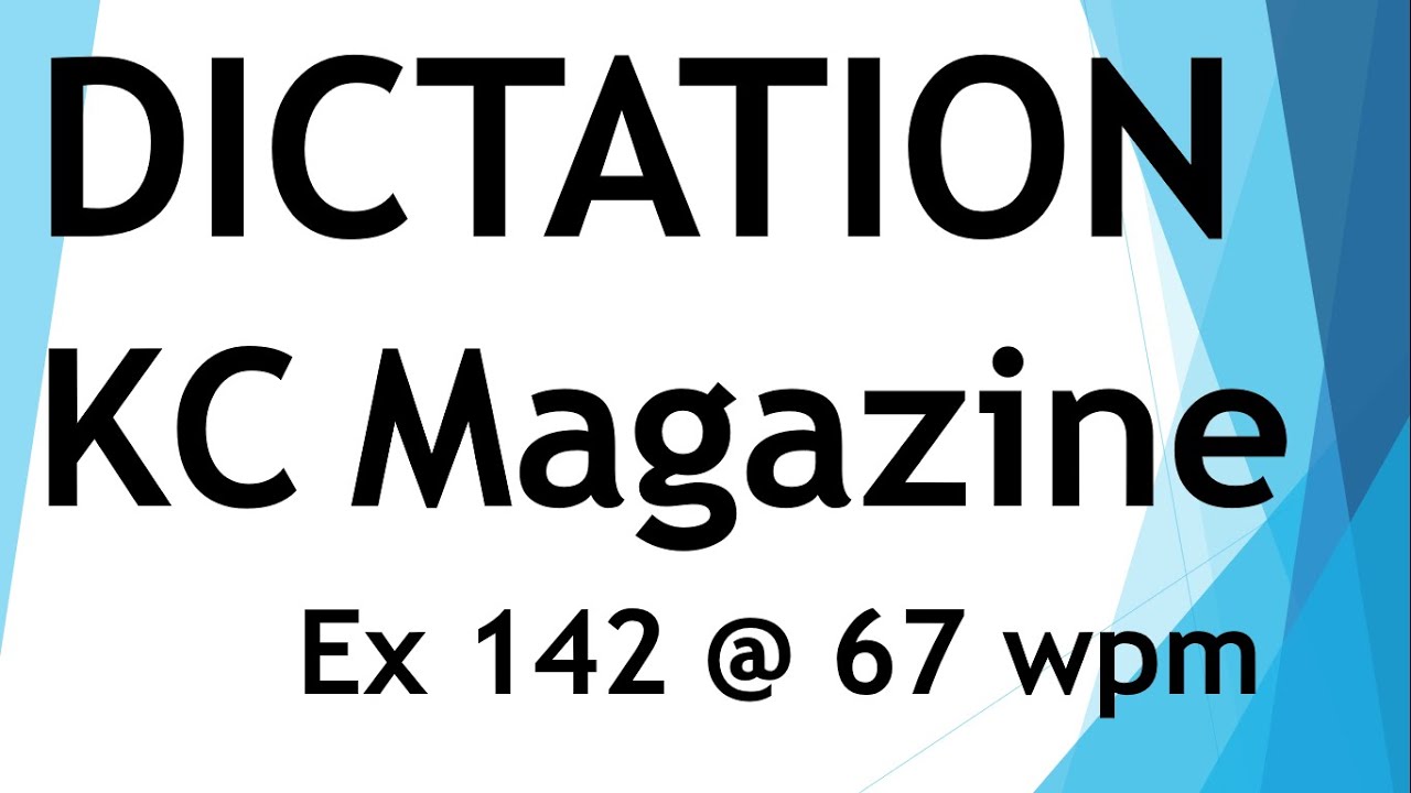 Dictation from Kailash Chandra magazine - Exercise 142 @ 67 wpm