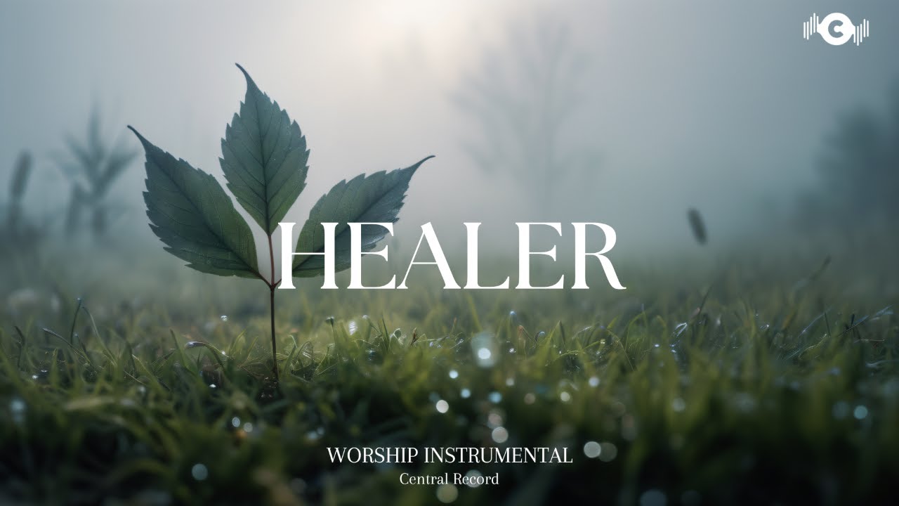 HEALER - Soaking worship instrumental | Prayer and Devotional