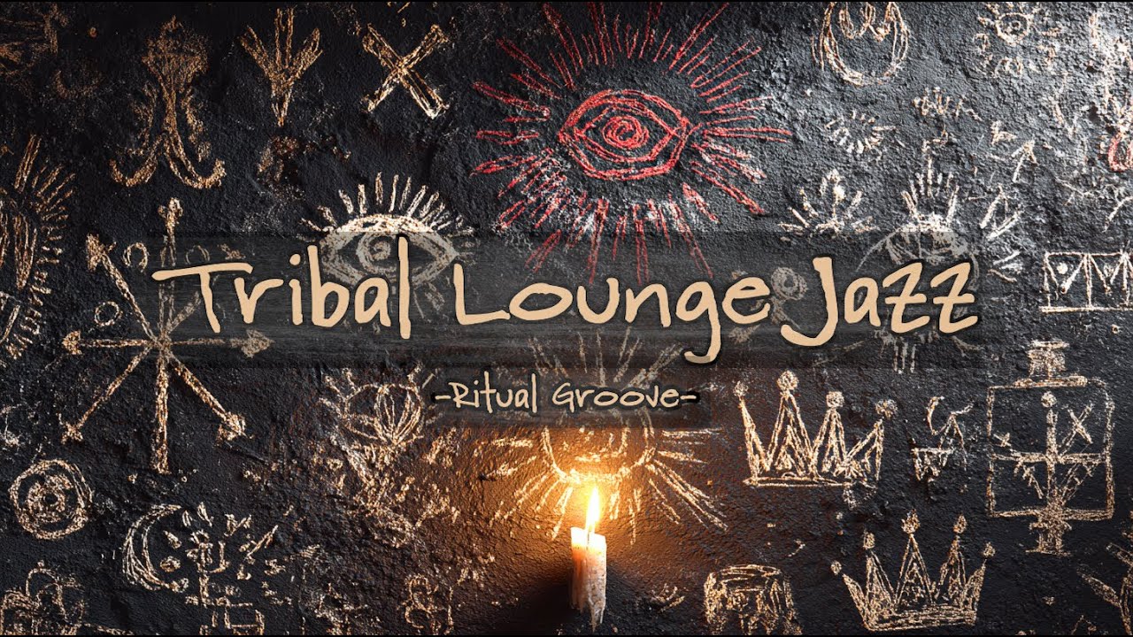 Tribal Lounge Jazz | Ritual Symbols & Midnight Grooves