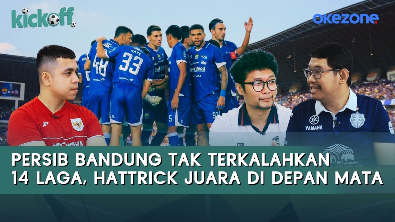 Persib Bandung Tak Terkalahkan 14 Laga, Hattrick Juara di Depan Mata | Kick Off