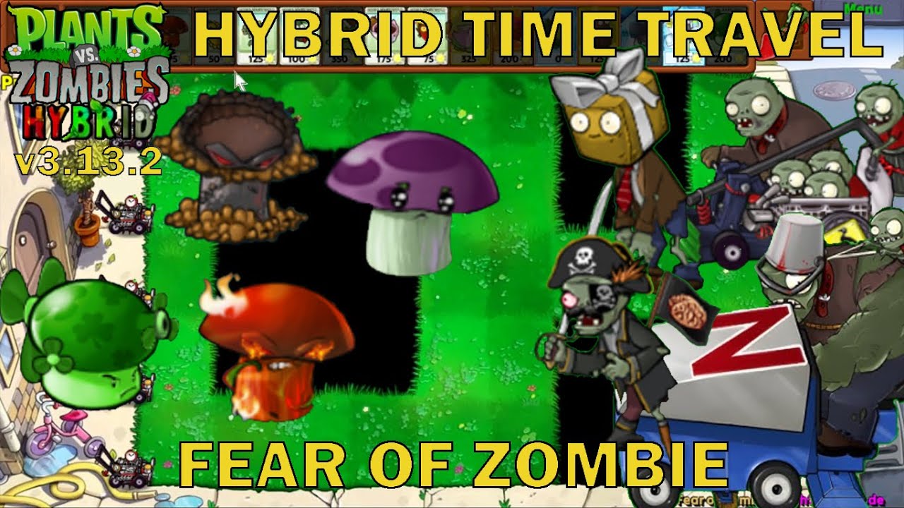 Hybrid Time Travel : Fear of Zombie - PvZ Hybrid v3.13.2