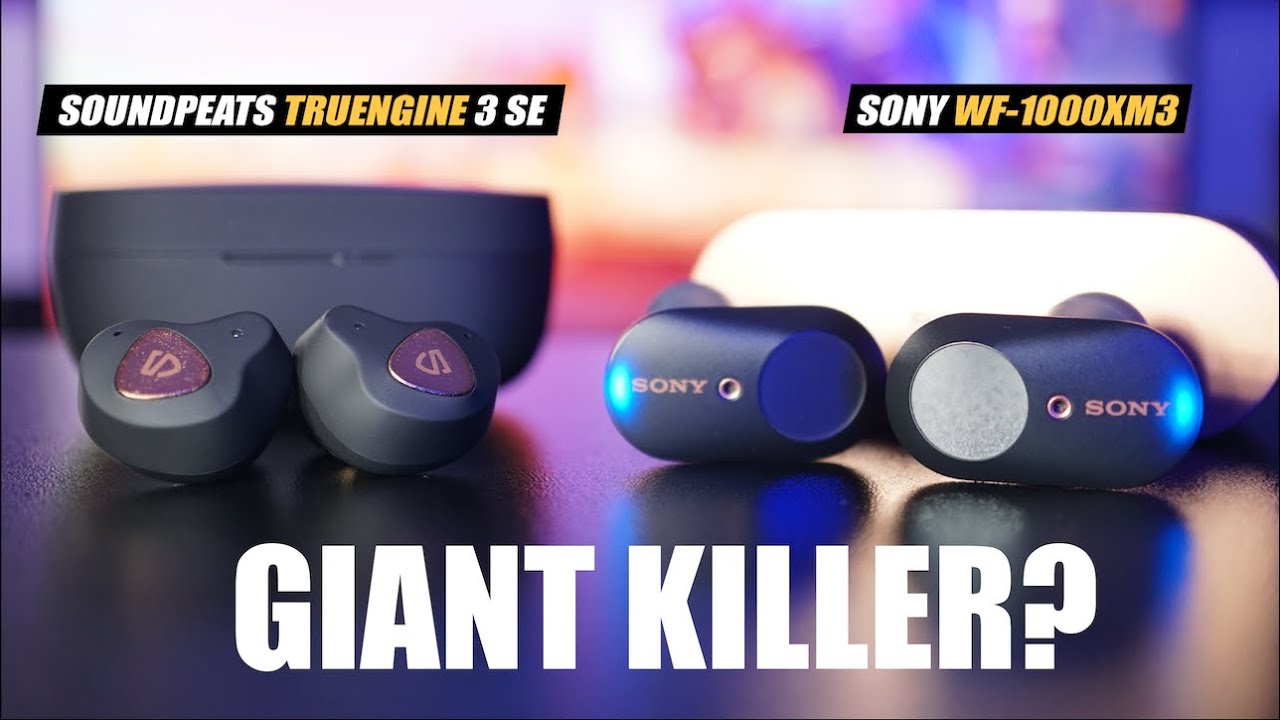 SOUNDPEATS Truengine 3 SE vs Sony WF-1000XM3 - GIANT KILLER?