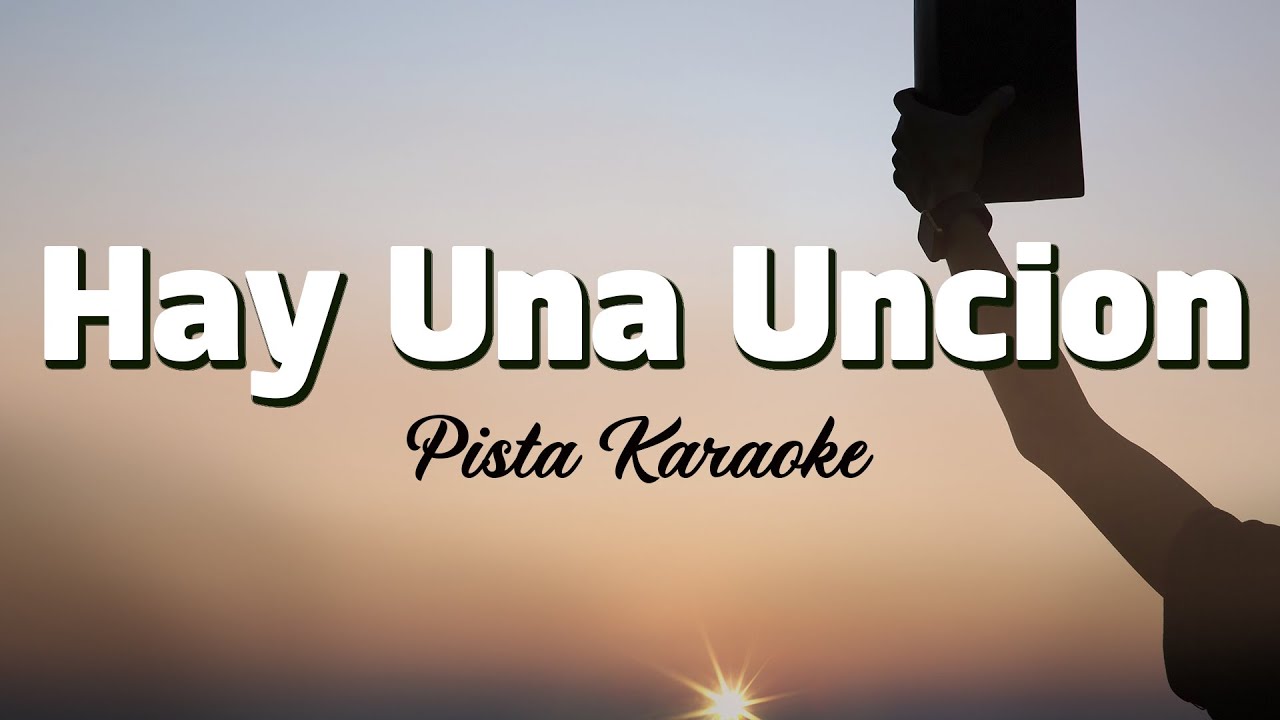 PISTA KARAOKE HAY UNA UNCION