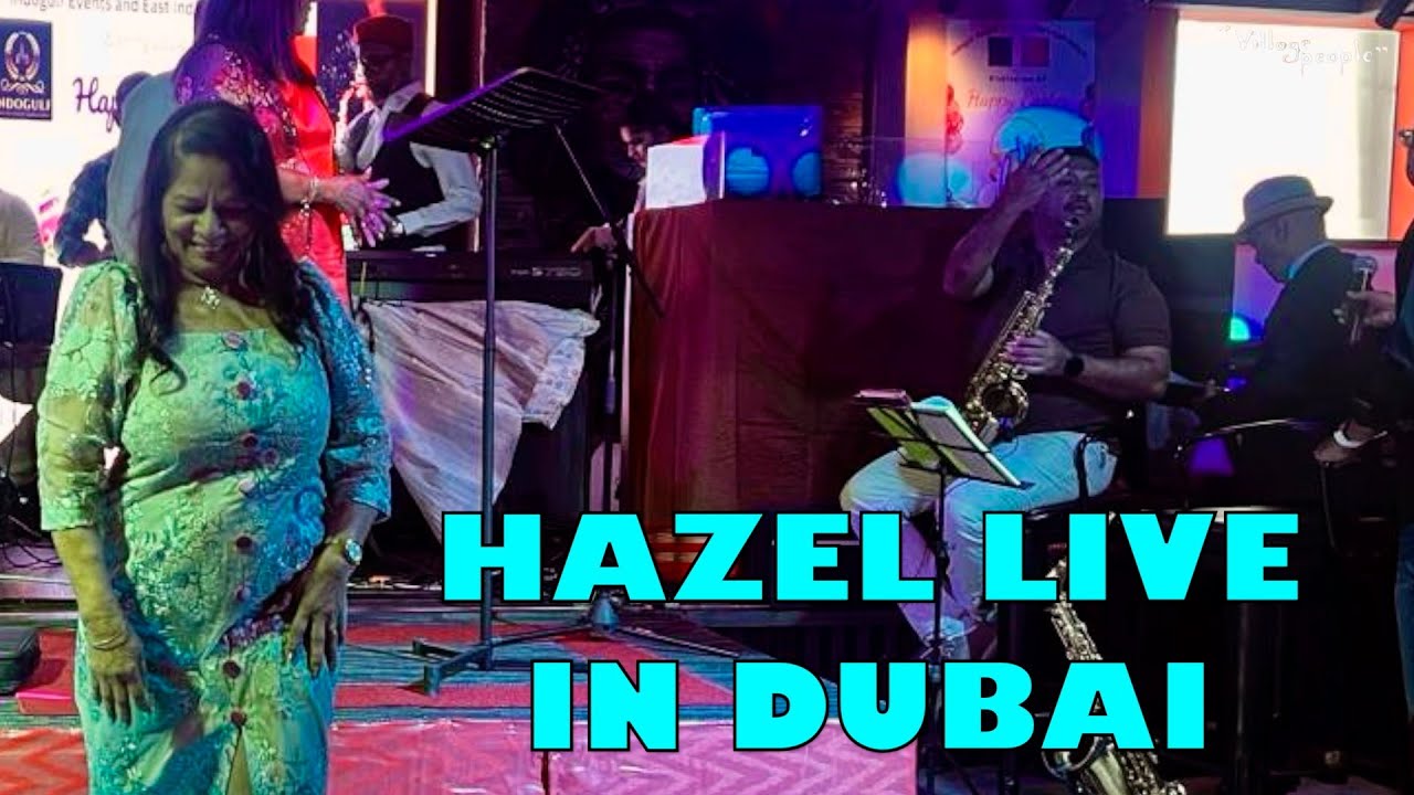 HAZEL LIVE IN DUBAI