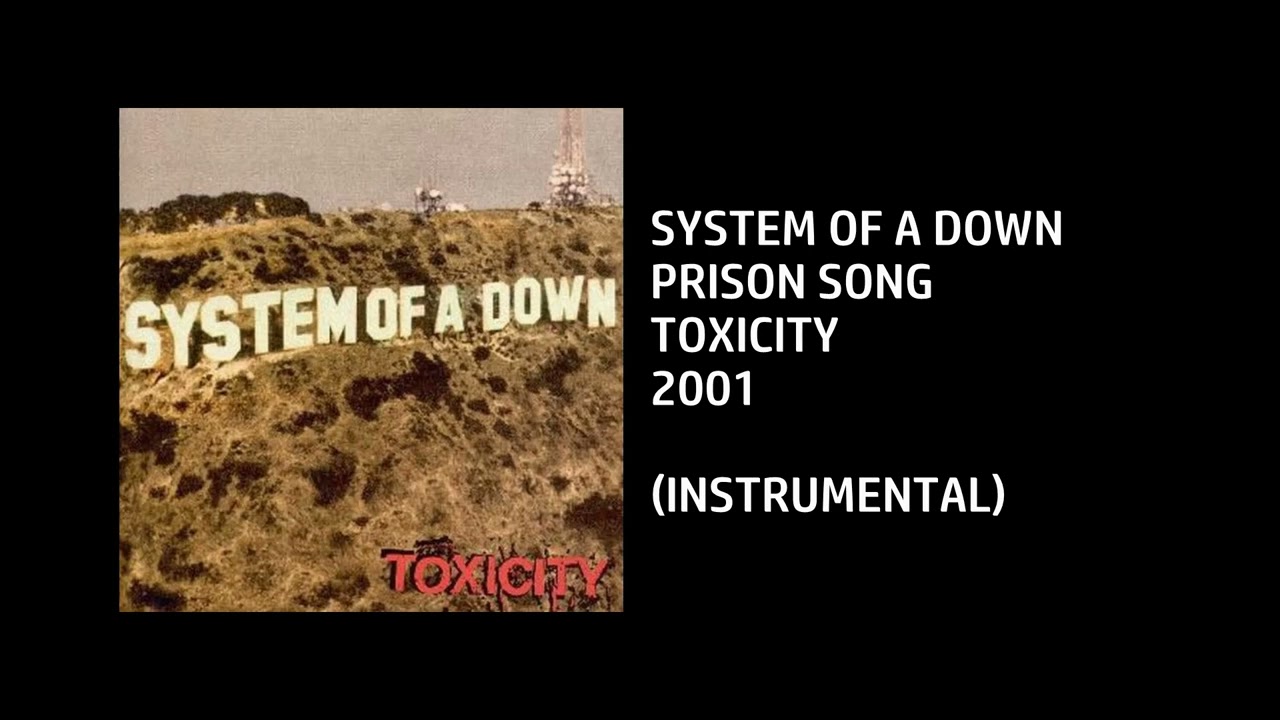 System of a Down - Prison Song [Custom Instrumental]