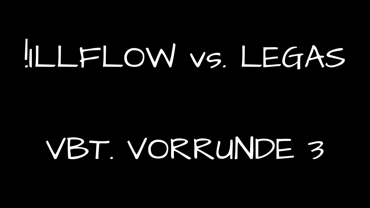 !ILLFLOW vs LEGAS //VBT 2018 VR3// (Beat by AYDRO)