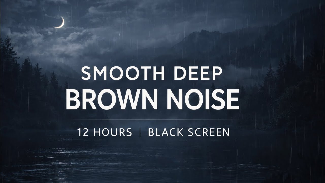 Smooth Deep Brown Noise (12 Hours) | Black Screen | Deep Sleep & Relaxation Sound
