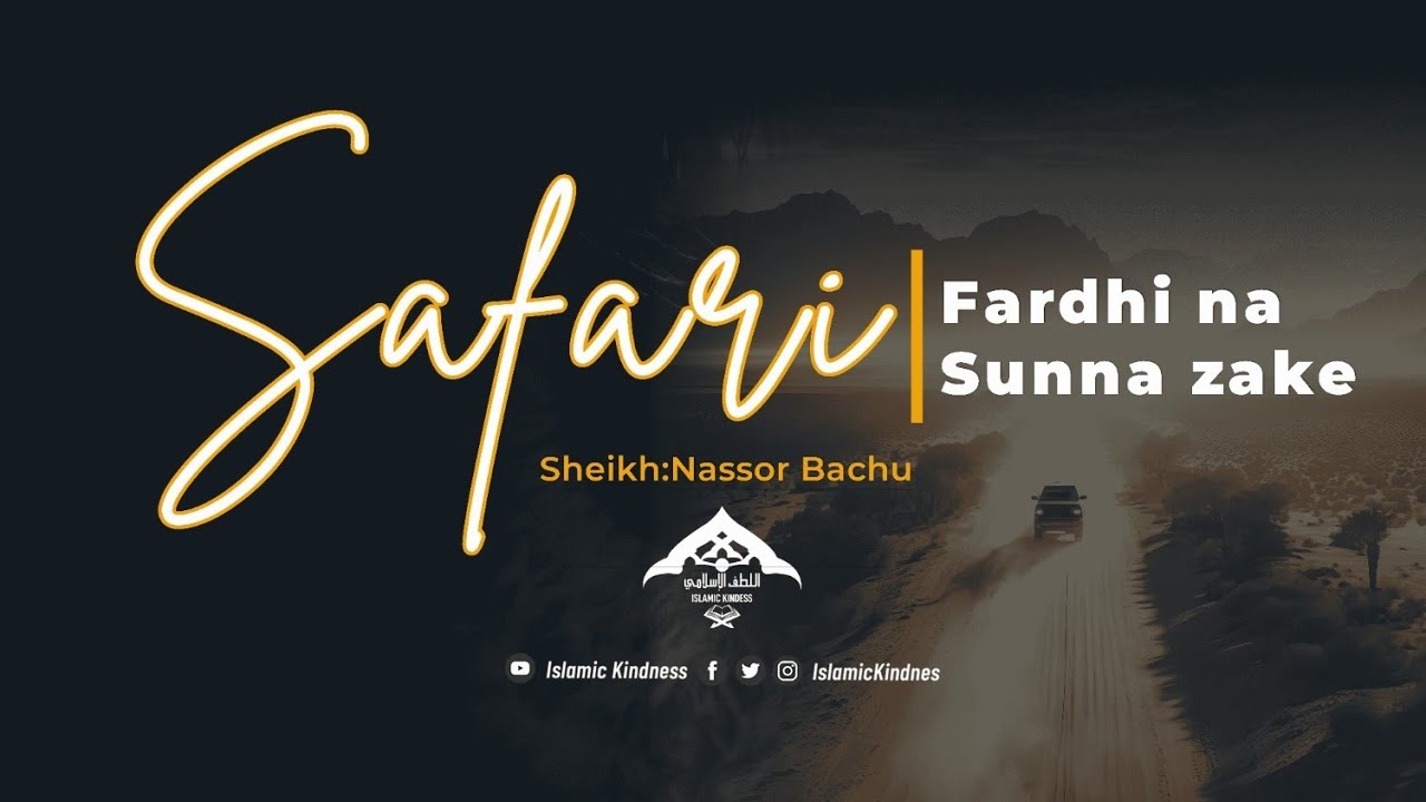 Fardhi na Sunna za Safari - Sheikh Nassor Bachu