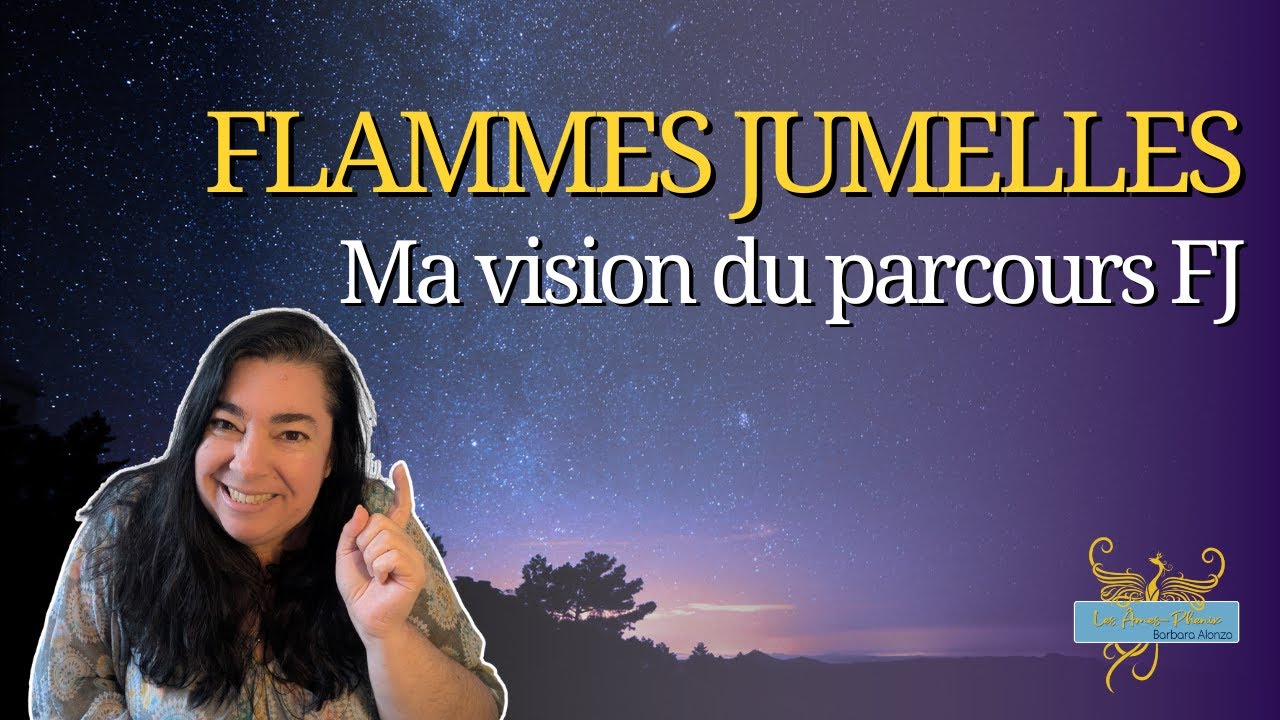 133 - ma vision du parcours flammes jumelles. Un parcours d'éveil et de responsabilisation