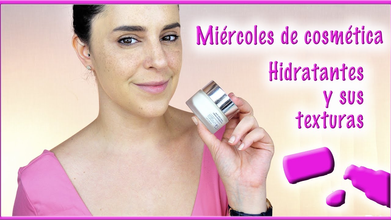 Todo sobre las hidratantes y sus texturas | Silvia Quiros Makeup