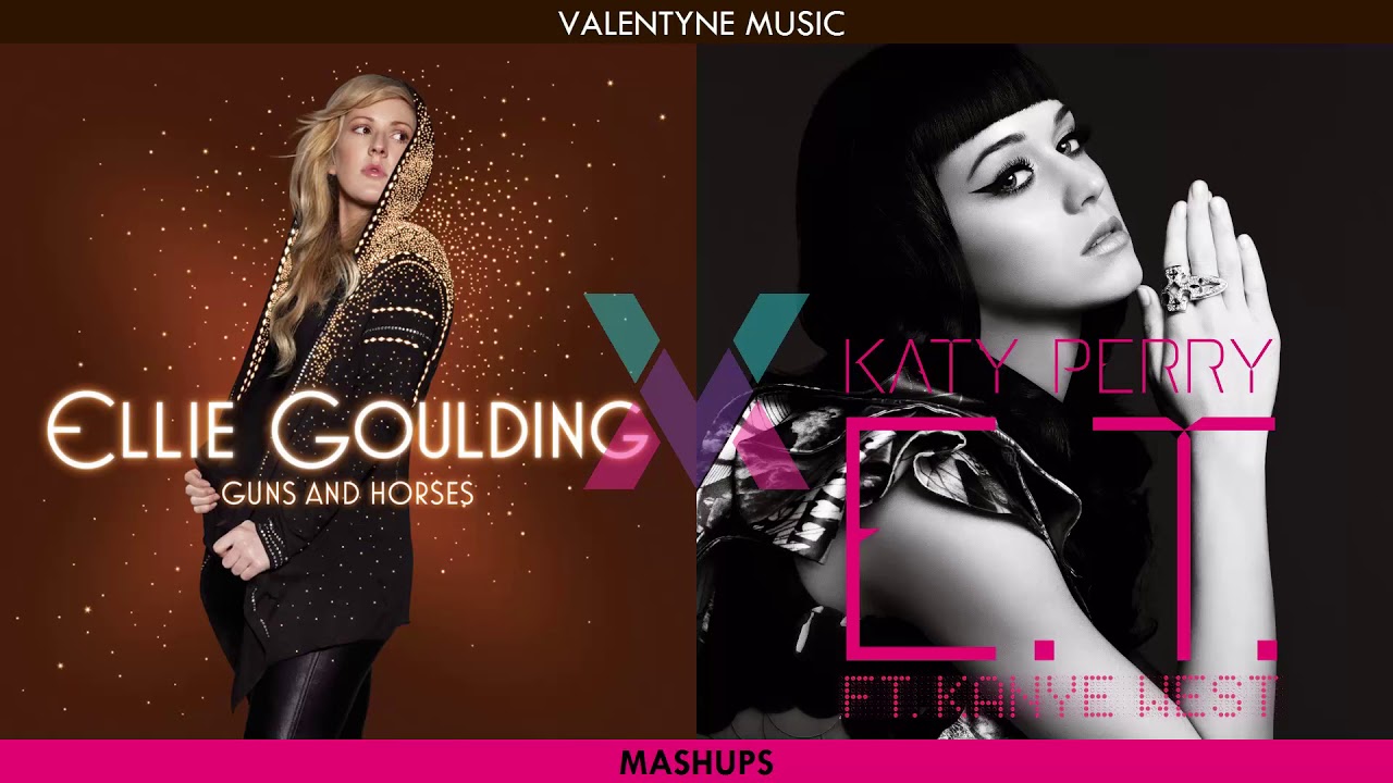 Ellie Goulding vs. Katy Perry - E.T. Guns And Horses (Concept Mashup)