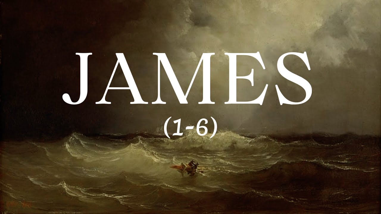 THE LETTER FROM JAMES 1-6| “Love covers over a multitude of sins.”| Listen to God’s word.