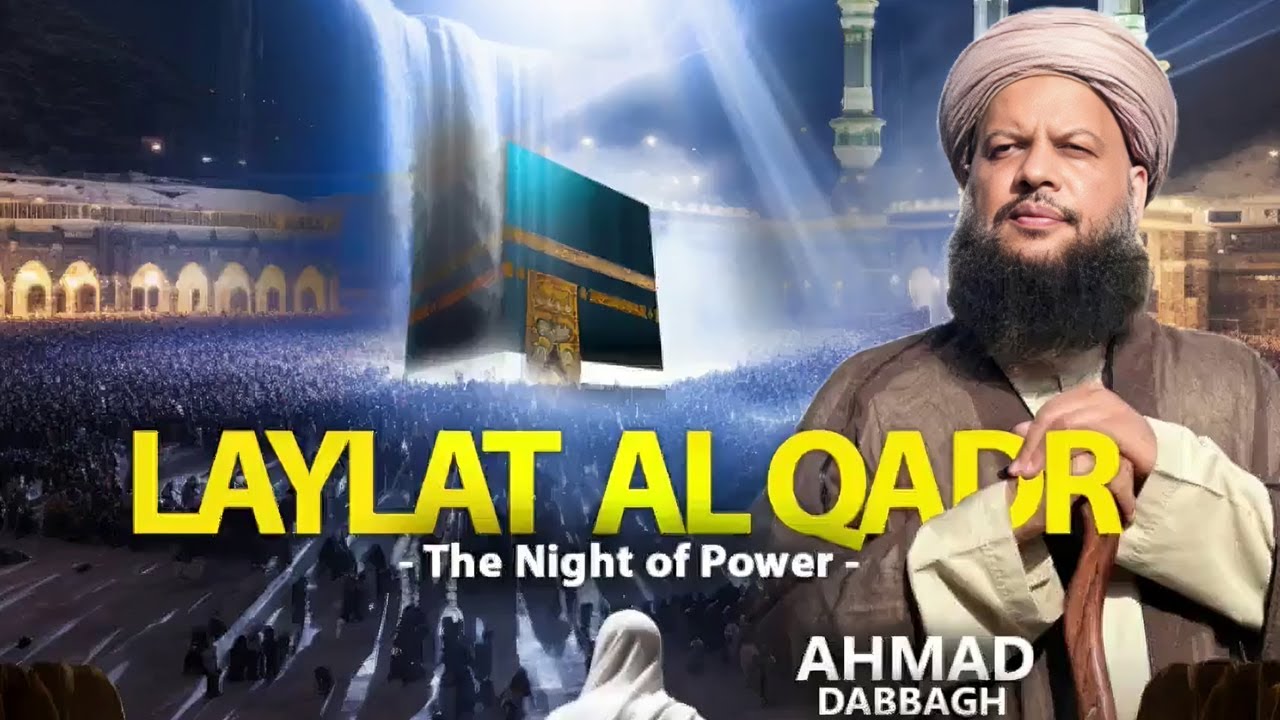 Layla tul Qadr | Gathering of Durood & Salam - Ahmad Dabbagh