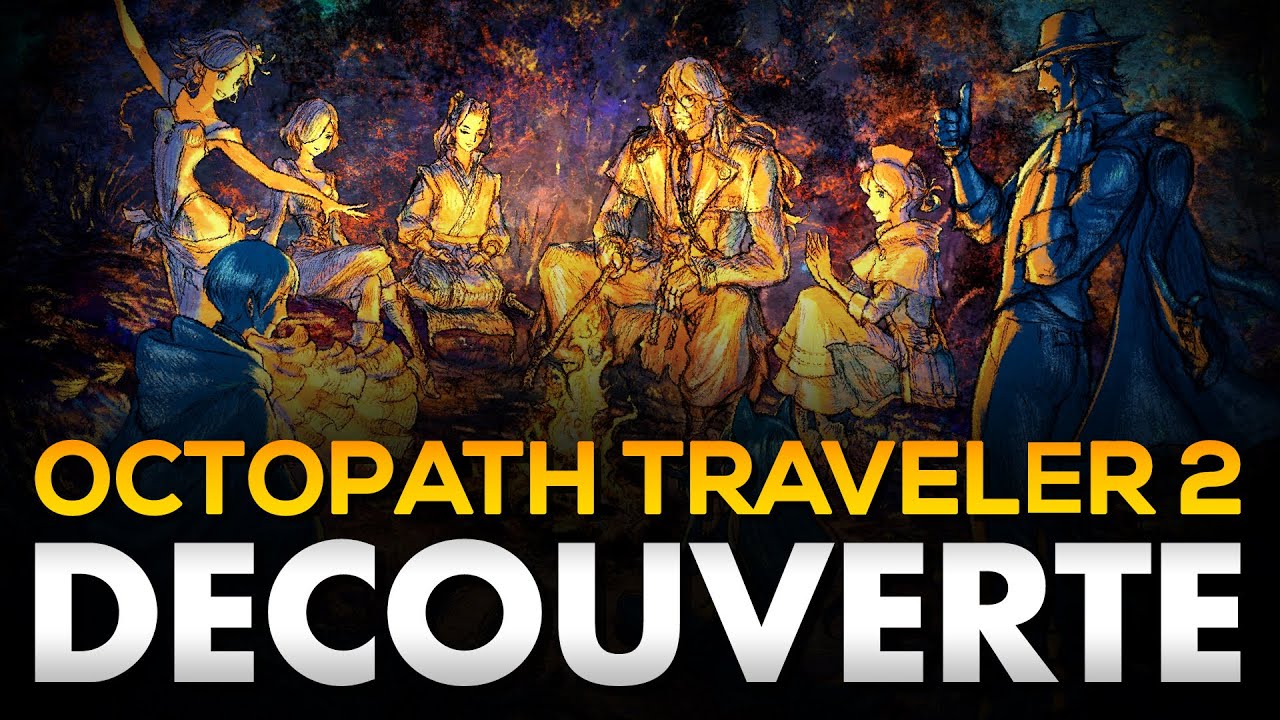 QUI AURAIT CRU QUE CE SERAIT SI BIEN ? | Octopath Traveler 2 - GAMEPLAY FR