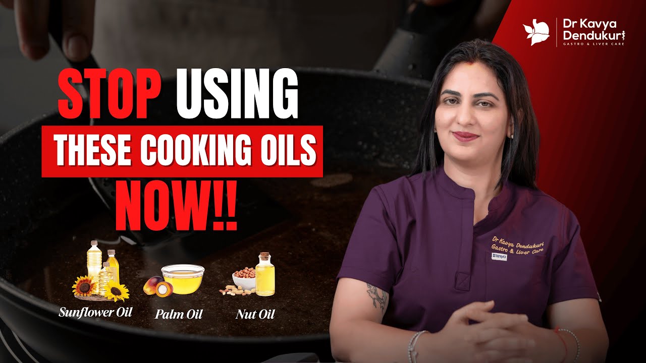 Cooking Oil Dangers Exposed | Dr. Kavya Dendukuri