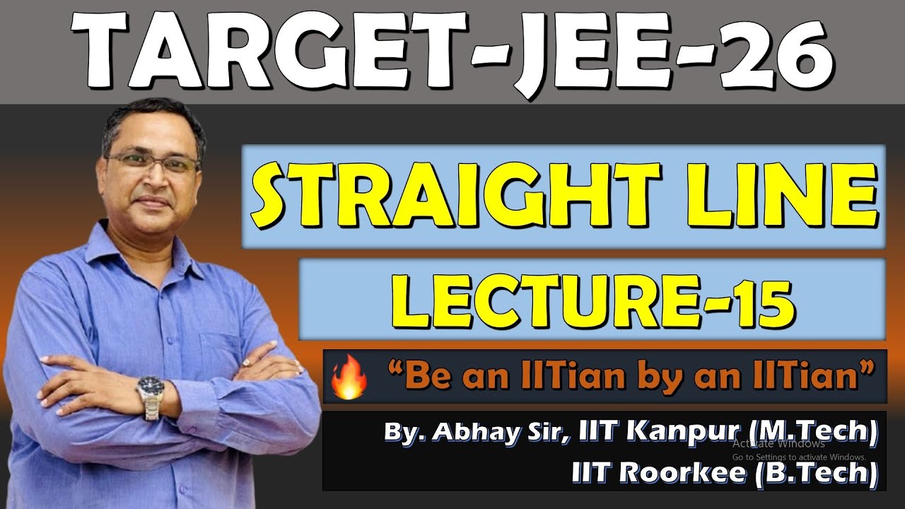 TARGET JEE 2026 || LECTURE 15 || STRAIGHT LINE || JEE MAINS AND ADVANCED