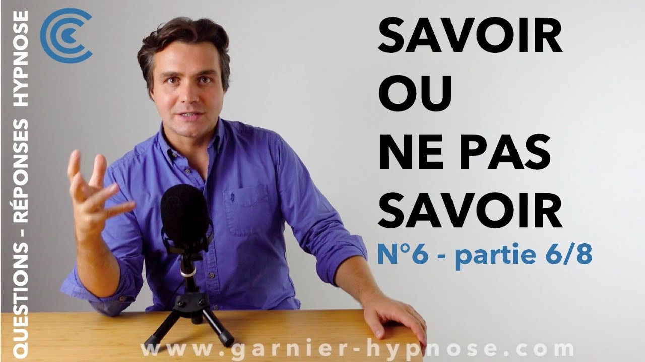 QRH#6 - partie 6/8  SAVOIR OU NE PAS SAVOIR