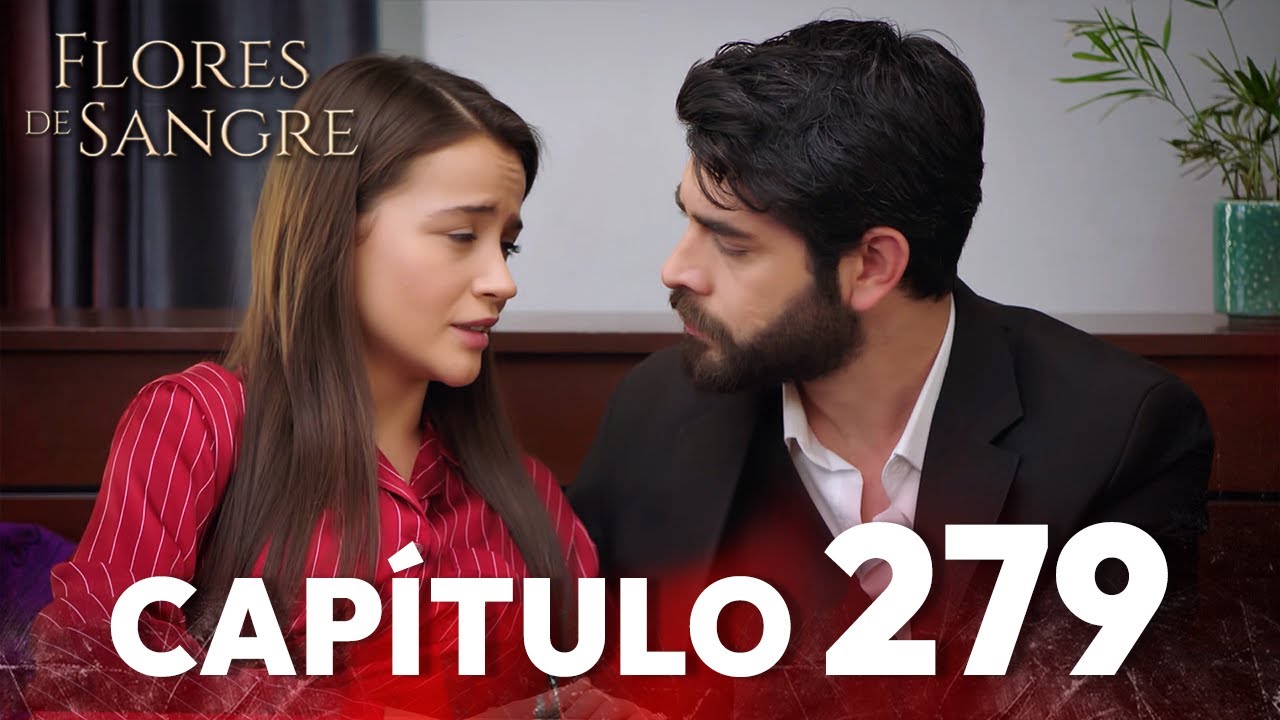 Flores de Sangre Capítulo 279 | Kan Cicekleri Subtítulos en Español