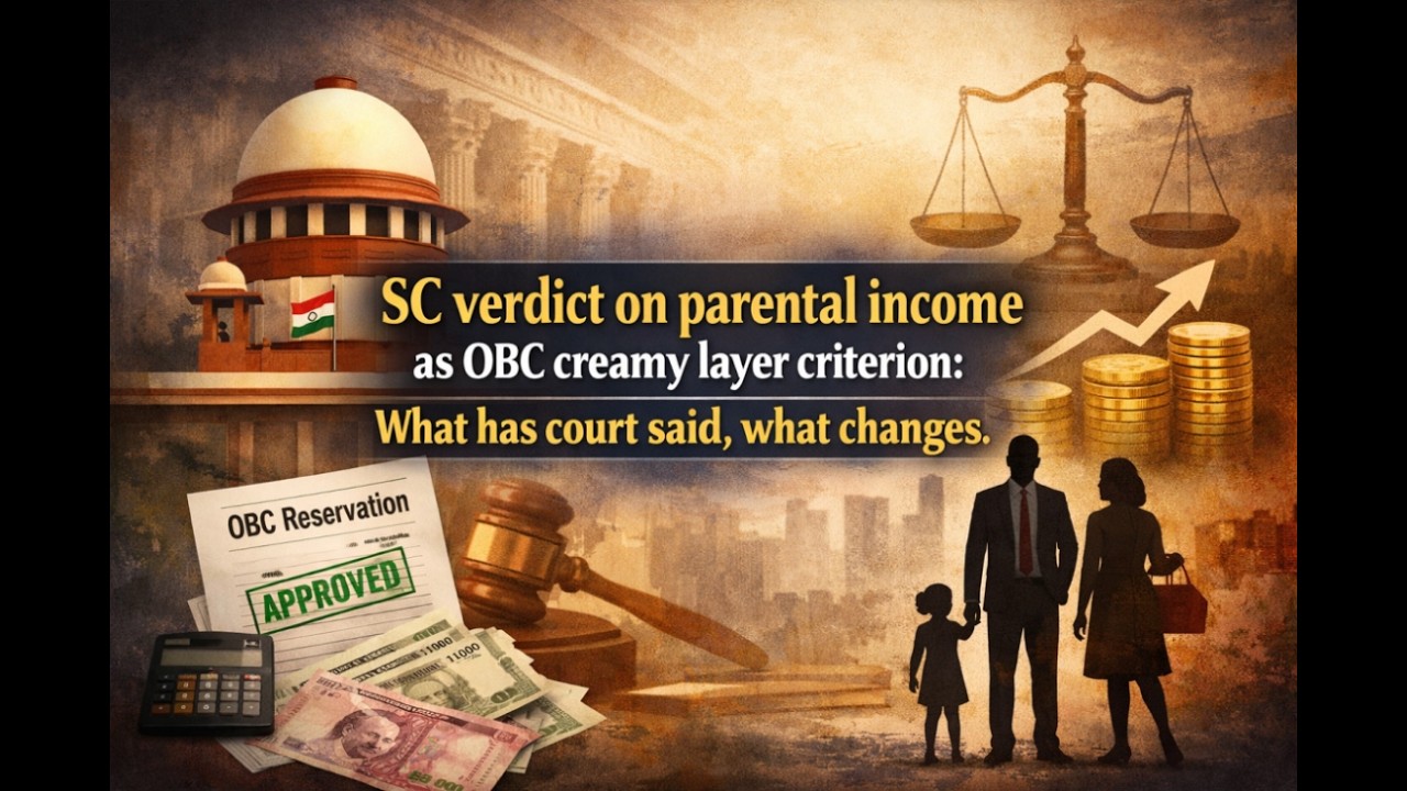 SC verdict on parental income as OBC creamy layer criterion !! Career & Knowledge Development
