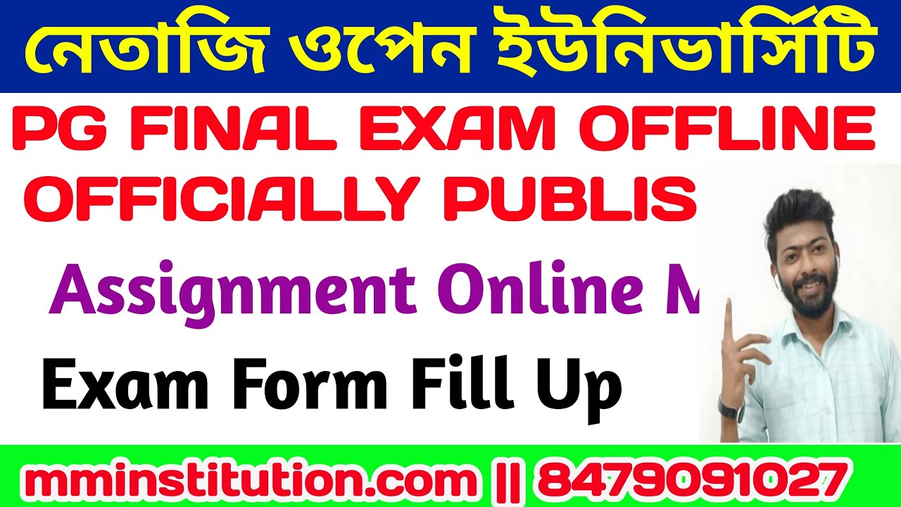 NSOU PG FINAL EXAM OFFLINE MODE | ASSIGNMENT ONLINE MODE | EXAM FORM FILL UP DATE | MM INSTITUTION