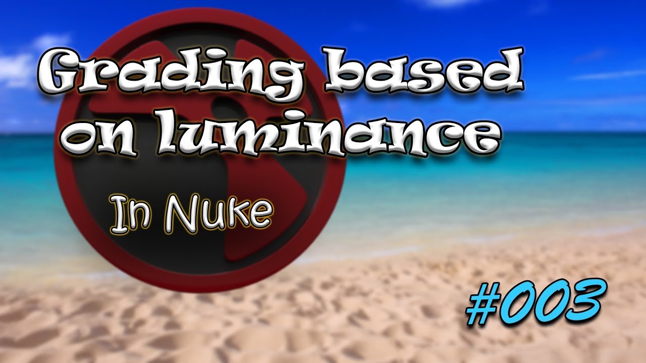 #003 Grading  from Luminance