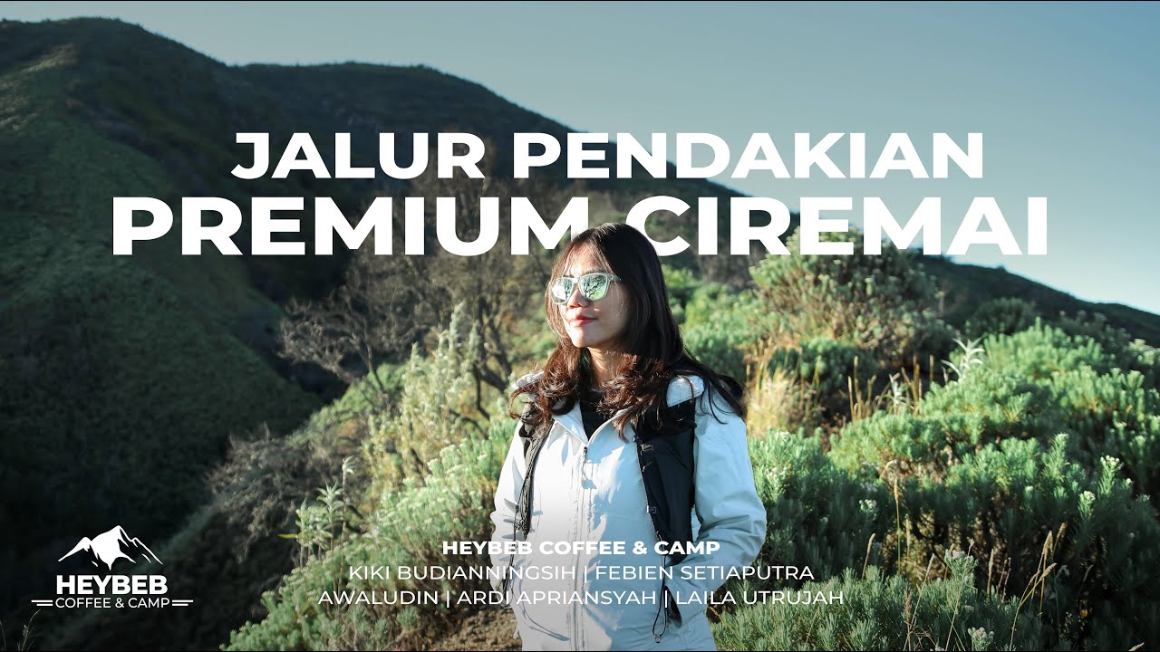 GUNUNG CIREMAI VIA SADAREHE | JALUR PREMIUM CIREMAI | SAVANA KAWAH BURUNG | INFORMASI LENGKAP