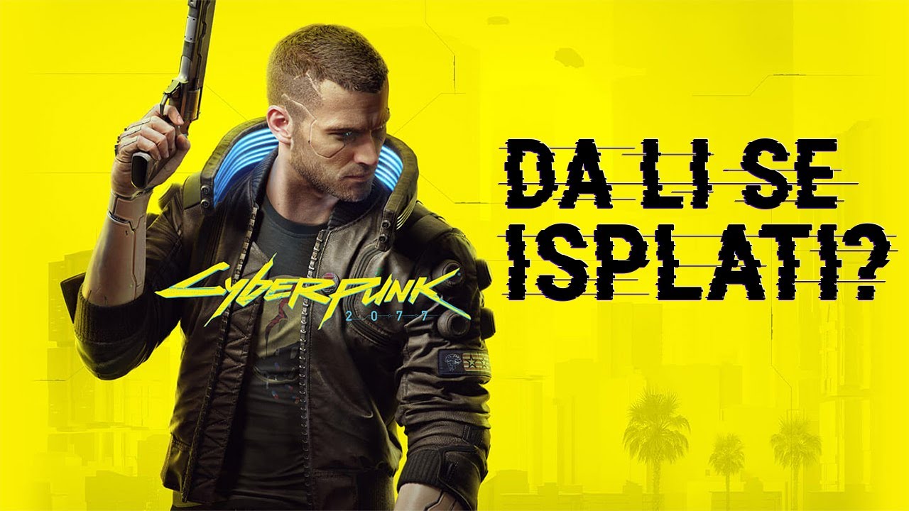 Cyberpunk 2077 - Da li se isplati uzimati?