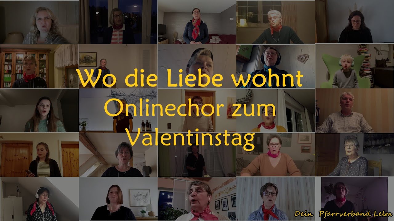 Wo die Liebe wohnt | Online-Chor | Kanon zum Valentinstag | Pfarrverband Lelm