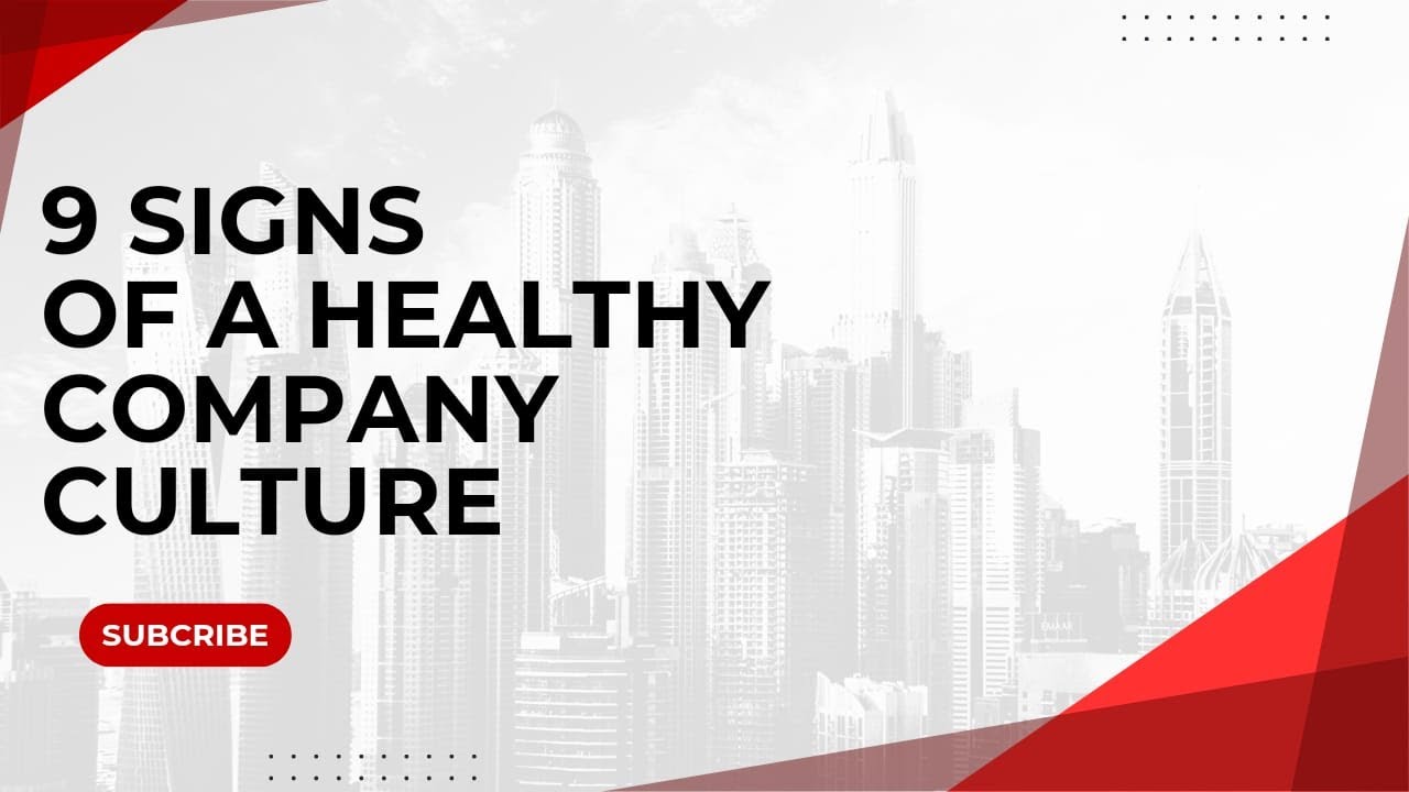 MOT 3, 9 SIGNS OF A HEALTHY COMPANY CULTURE/ ACHA AUR SAHATMAND COMPANY CULTURE