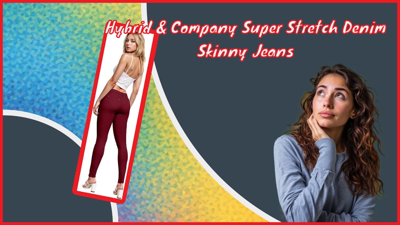 Hybrid & Company Super Stretch Denim Skinny Jeans review