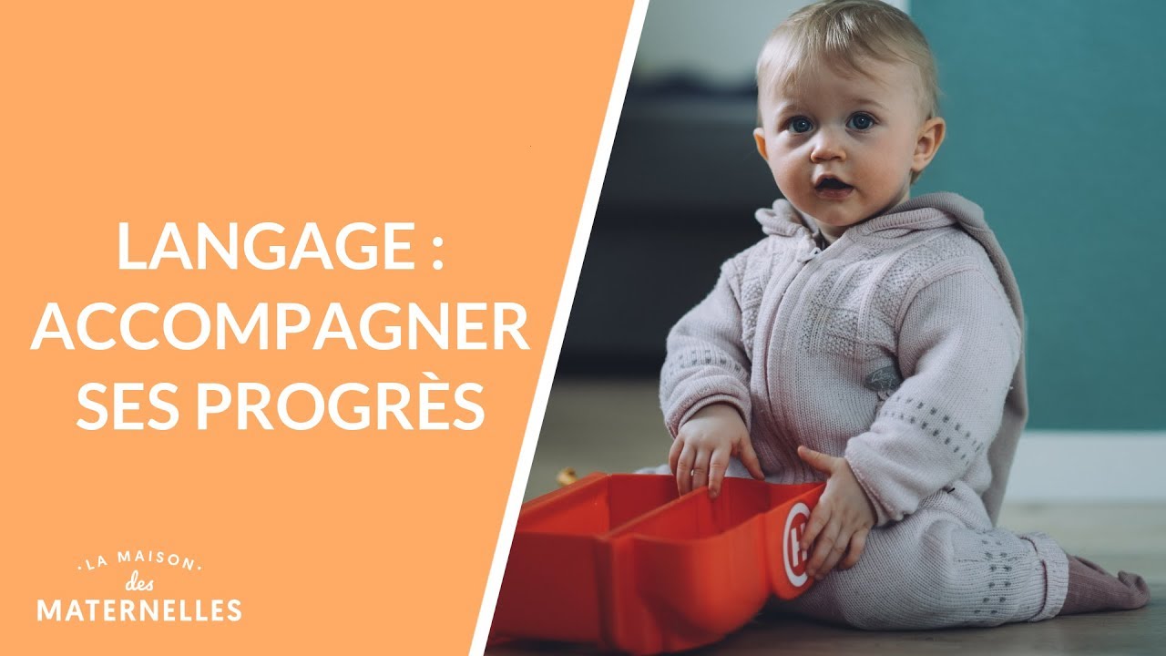Langage : accompagner ses progrès - La Maison des maternelles #LMDM