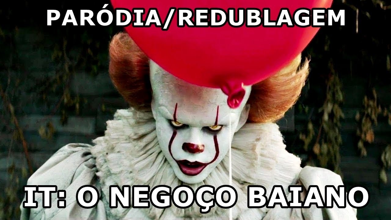 E SE IT: A COISA FOSSE NA BAHIA? - Paródia/Redublagem