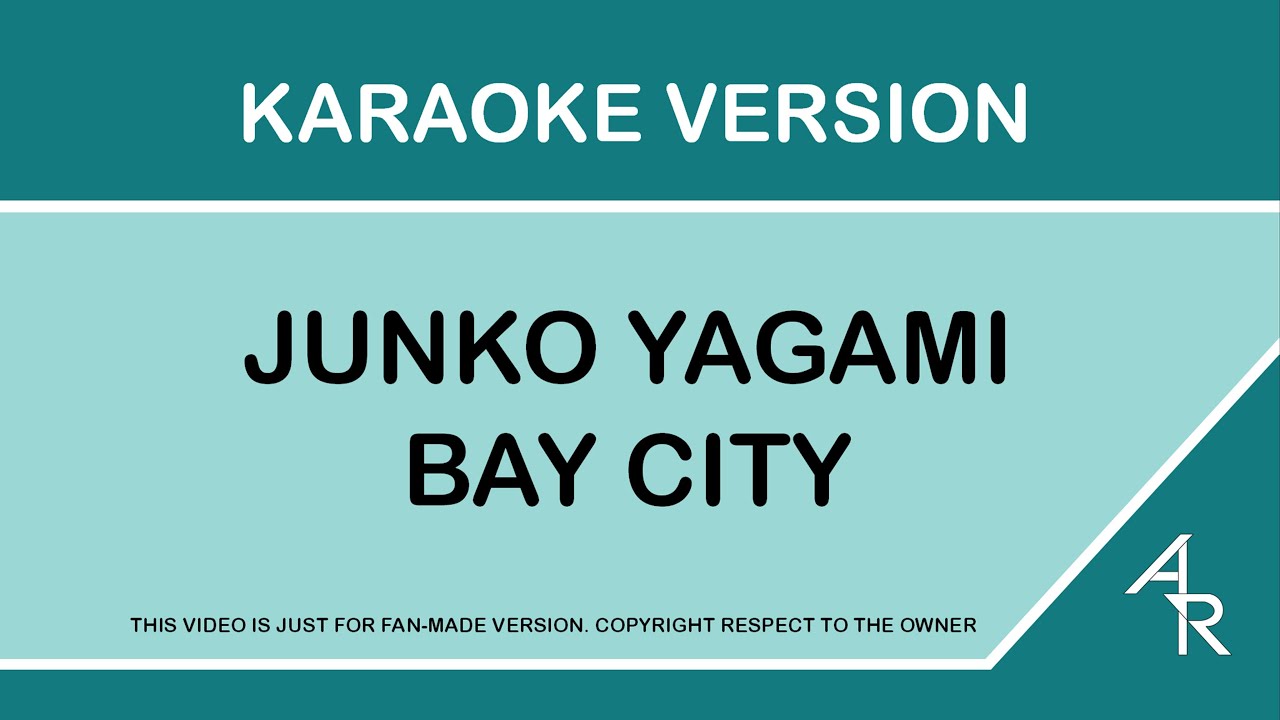 [Karaoke 21:9 ratio] Junko Yagami - Bay City (Romaji)