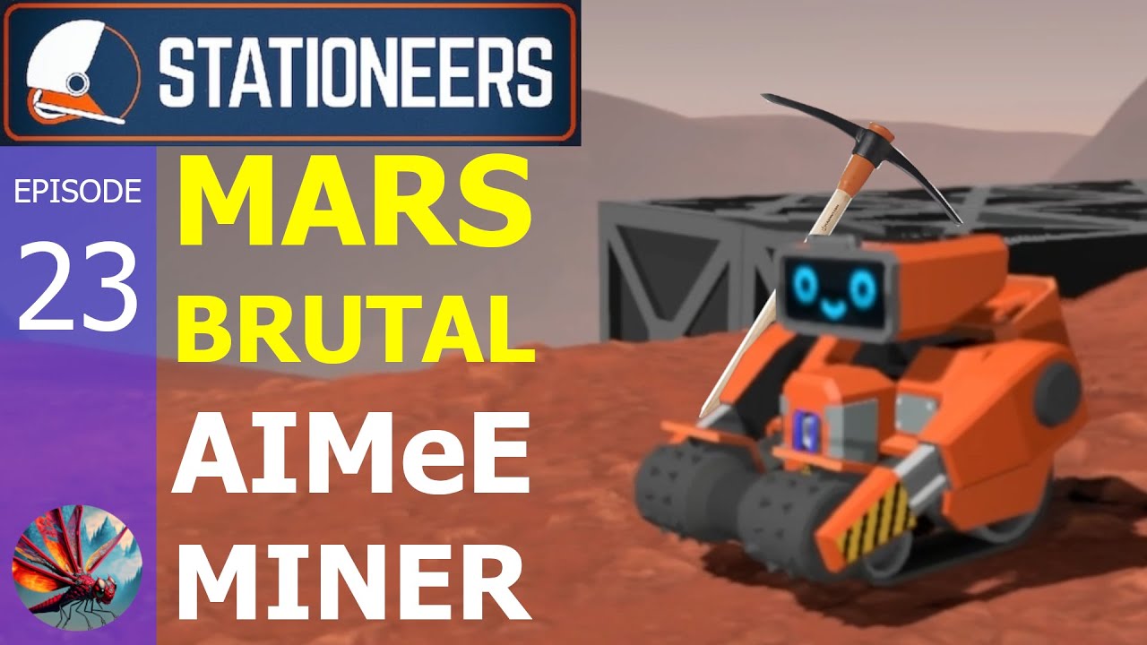 Mars BRUTAL - Программирование шахтёра Эйми [Stationeers Mars, 2 сезон (E-023)]