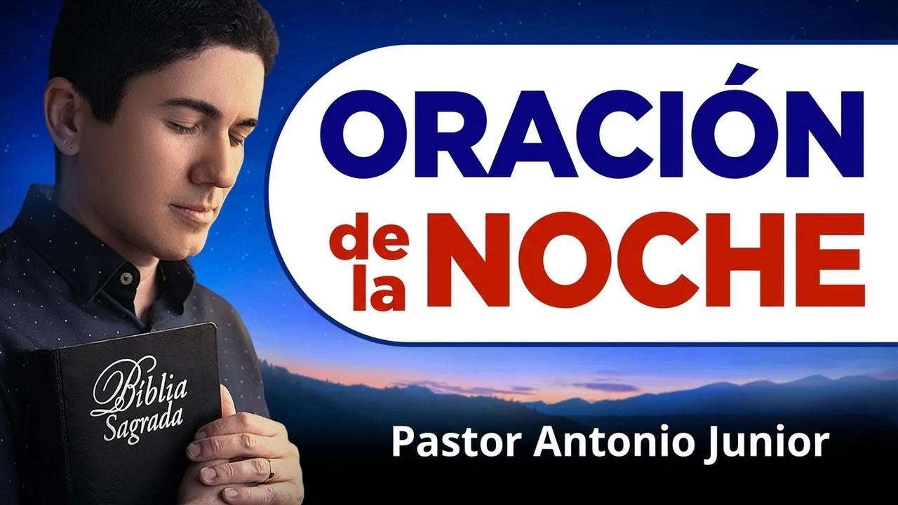 Oración de la noche con el Pastor Antônio Júnior