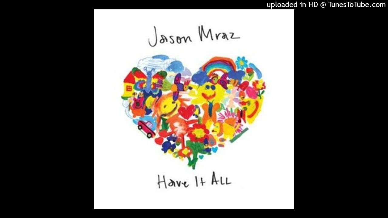 Jason Mraz - Have It All (Slowed & Reverbed)