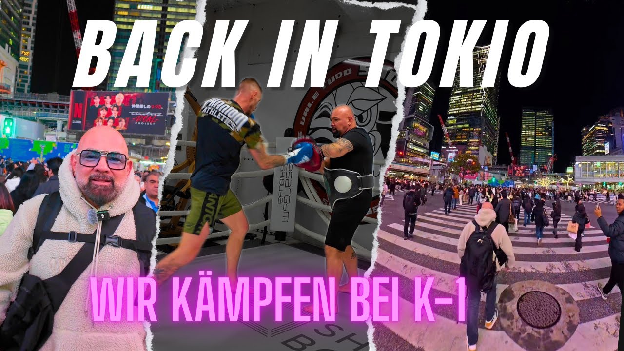 BACK in Tokio! | Vorbereitung auf K-1 Tournament | Gute Neuigkeiten!
