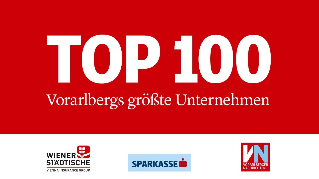 TOP 100 - Vorarlbergs größte Unternehmen 2021