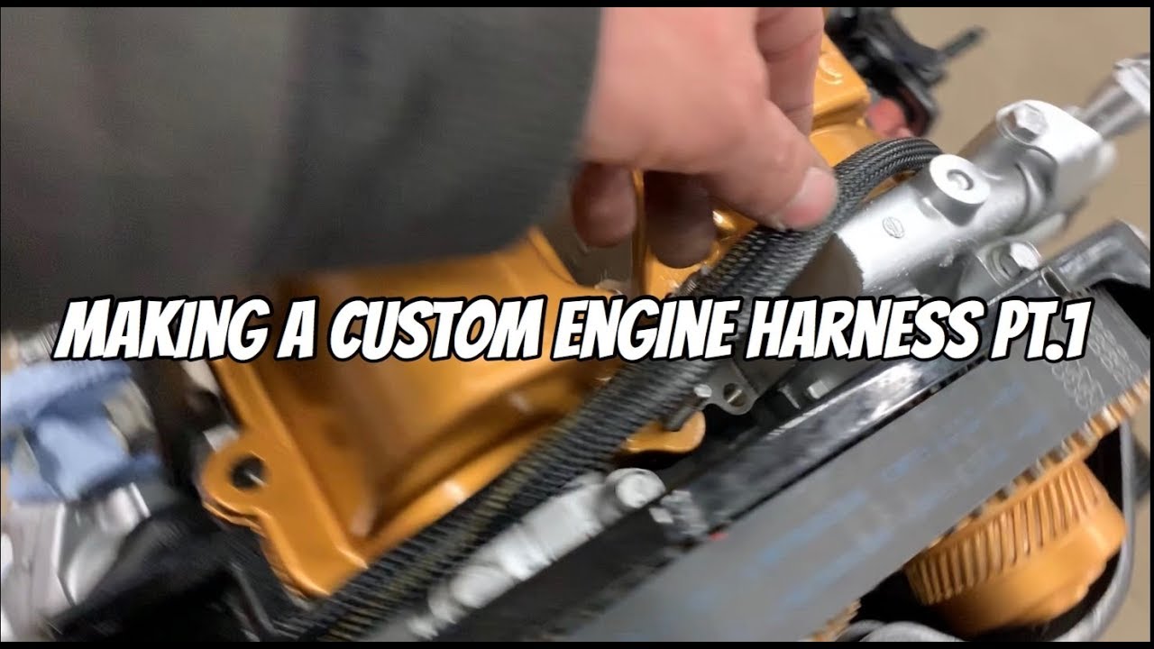 How to build a custom engine harness part 1