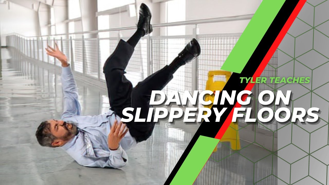 How to Dance on Slippery Floors!
