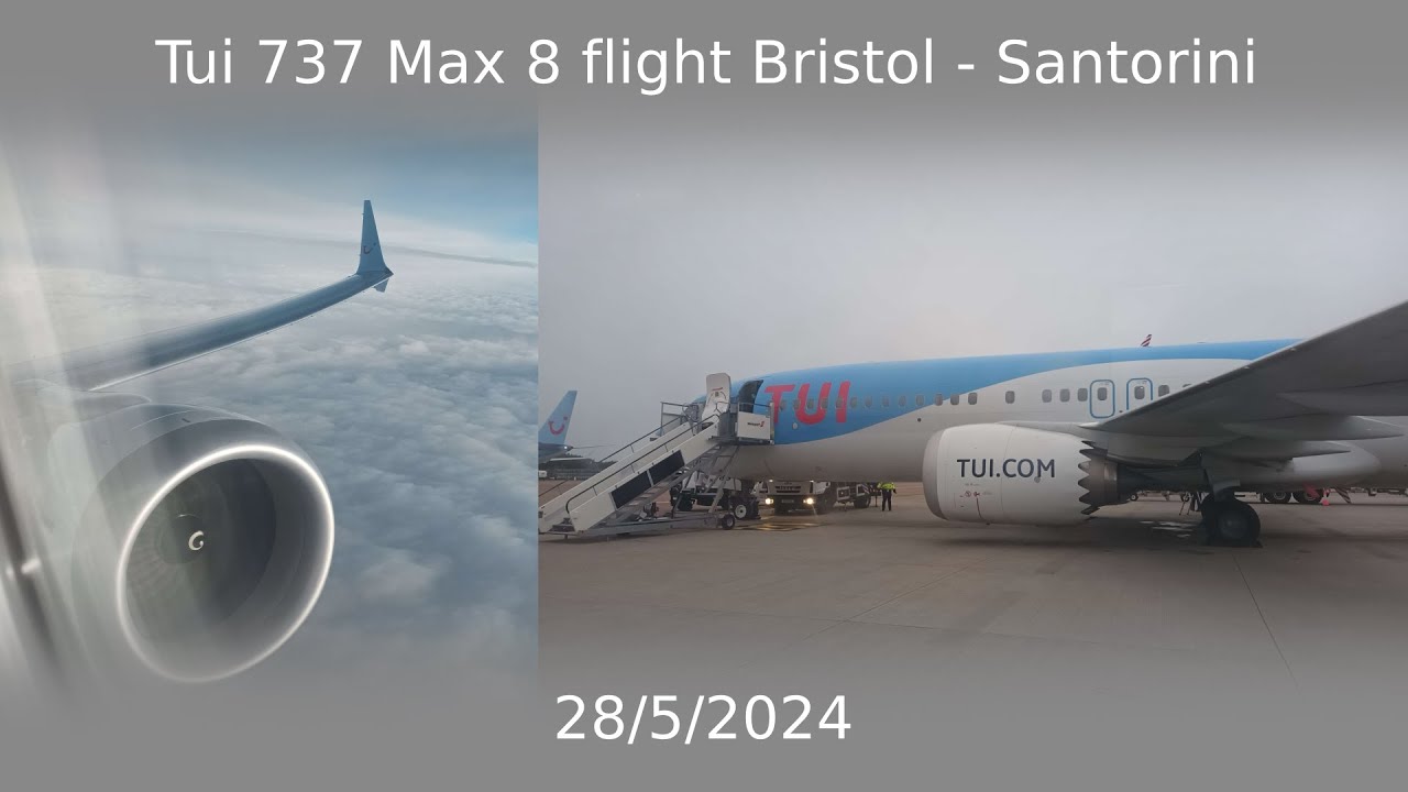 Tui 737 Max 8 flight Bristol - Santorini 28/5/2024