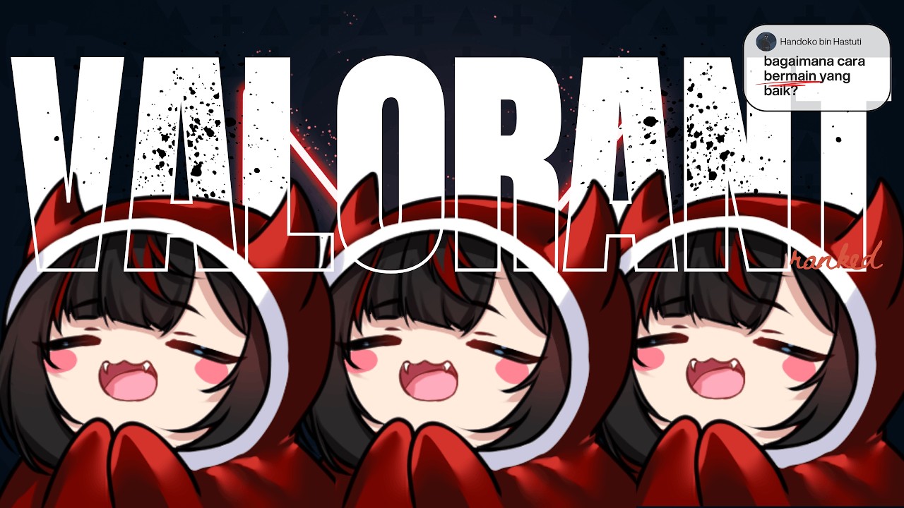 【Valorant】huwaaa... push rank huwaa... ദ്ദി ˉ͈̀꒳ˉ͈́ )✧