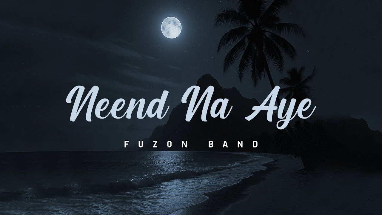 Neend Na Aye (Official Video) &ndash; Fuzon&rsquo;s Soulful Tale of Love & Sleepless Nights