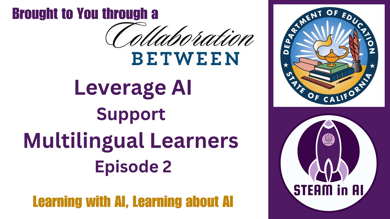 Leveraging AI for Multilingual Learners - Episode 2 (CDE)