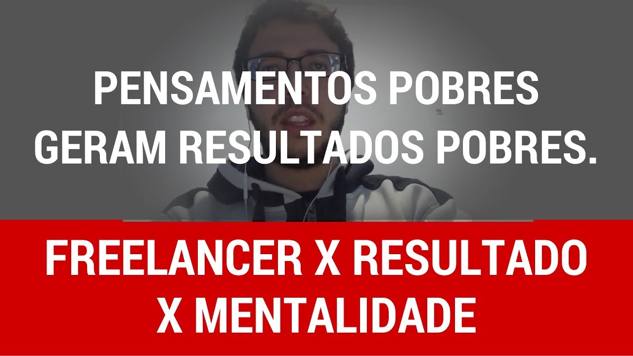 Freelancer x resultados x mentalidade