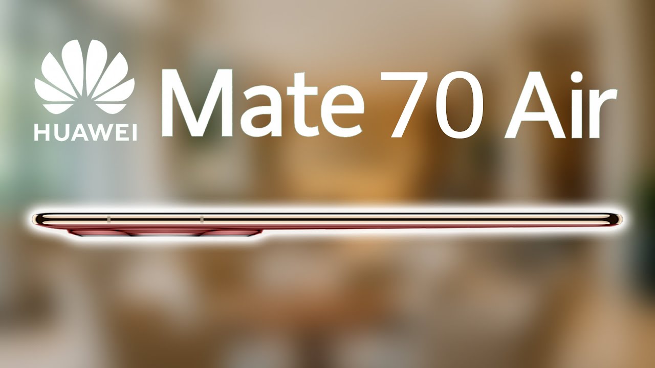 Huawei Mate 70 Air Images, Launch Date, Specs are Here