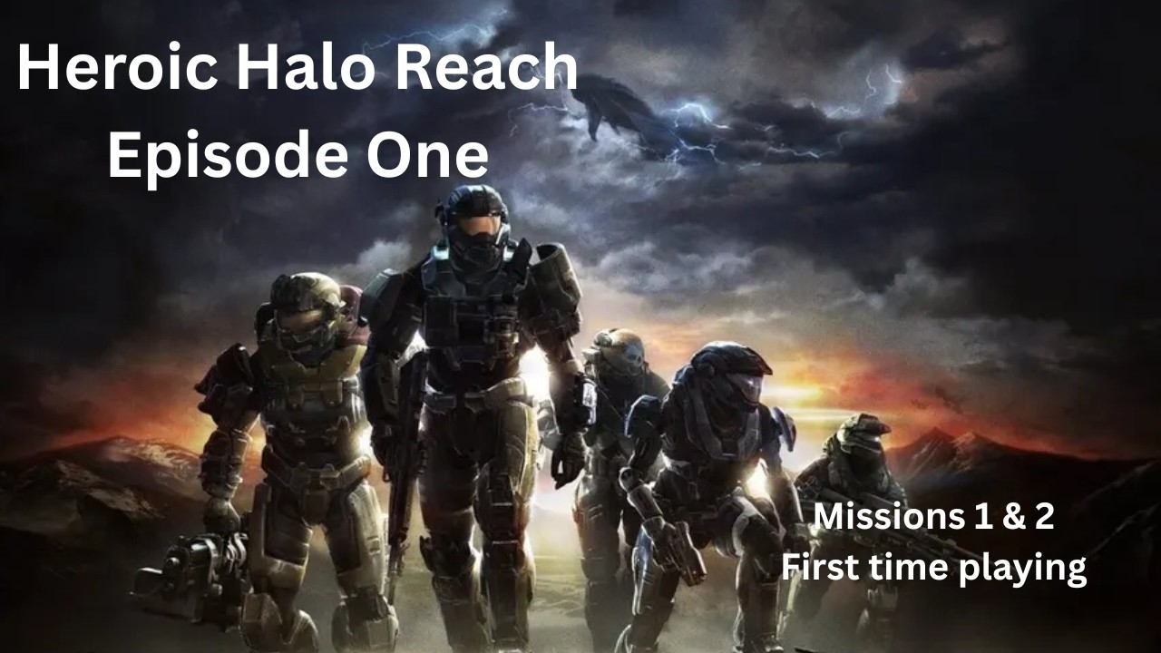 Heroic Halo Reach - Episode 1