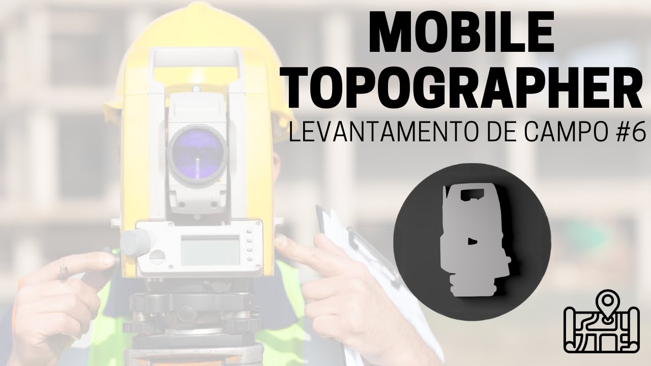 MOBILE TOPOGRAPHER LEVANTAMENTO DE CAMPO #6